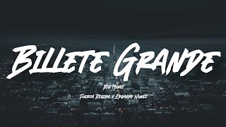 Billete Grande  Fuerza Regida Ft Edgardo Nuñez LetraEnglish Lyrics [upl. by Prouty]