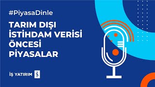 TARIM DIŞI İSTİHDAM VERİSİ ÖNCESİ PİYASALAR  07062024 GÜNLÜK PİYASA YORUMU [upl. by Lundquist]