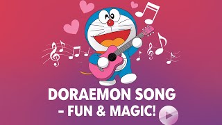 Doraemon Latest Song  The Ultimate Fun amp Joy for Kids  dorraemon new song  doraemon [upl. by Ruella]