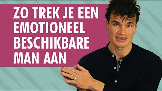 Ik val op foute mannen kan ik dat veranderen  Zo trek je emotioneel beschikbare mannen aan deel 1 [upl. by Okikuy496]