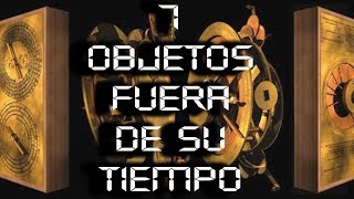 OOPARTS nuevos 7 ASOMBROSOS objetos que desafían a la historia  HEAVY TOPS [upl. by Rfinnej304]