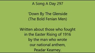 A Song A Day 297 Down By The Glenside The Bold Fenian Men by Peadar Kearney [upl. by Georgianne]