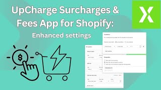 UpCharge Surcharges amp Fees App for Shopify Enhanced settings [upl. by Aibonez]