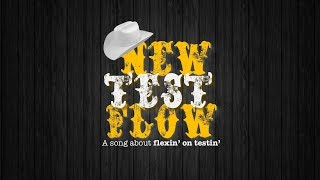 New Test Flow a song about flexin on testin [upl. by O'Carroll]