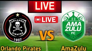 Orlando Pirates Vs AmaZulu South Africa Premier Soccer League football match today Live 2024 [upl. by Nnyloj]