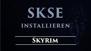 SkyrimSkyrim SE  SKSESKSE64 Skyrim Script Extender installieren [upl. by Urial]