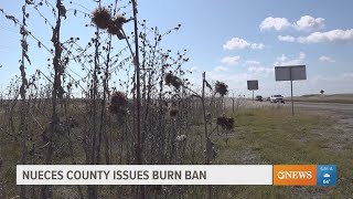 Nueces County burn ban Heres what it means for you [upl. by Ahcatan]