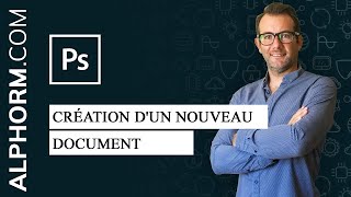 Formation Photoshop CC 2018  Initiation et ateliers créatifs  Création dun nouveau document [upl. by New]