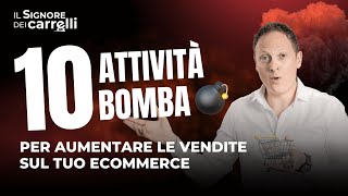 10 attività per aumentare drasticamente le vendite sul tuo Ecommerce [upl. by Hsetim]