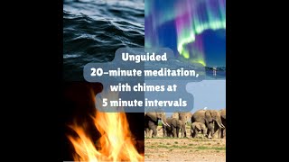 Meditation track  Unguided 20 minutes with chimes at 5 minute intervals [upl. by Ahsirek]