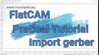 FlatCAM practical tutorial import gerber and excellon  Video 1 [upl. by Nimar]