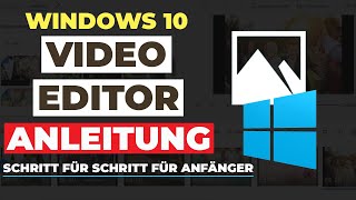 Wie Man Kostenlos Windows 10 video Editor 2022 Nutzt  Schritt für Schritt für Anfänger [upl. by Hasile]