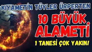 Kıyametin Tüyler Ürperten 10 Büyük Alameti 1 Tanesi Gerçekleşmek Üzere [upl. by Odom450]