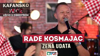 RADE KOSMAJAC  ZENA UDATA  2021  UZIVO  OTV VALENTINO [upl. by Gordy]