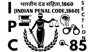 SECTION85 DEFENSE OF DRUNKENNESS CHAPTER4INDIAN PENAL CODE1860 STUDY LAW ONLINE IN HINDI [upl. by Llenoj]