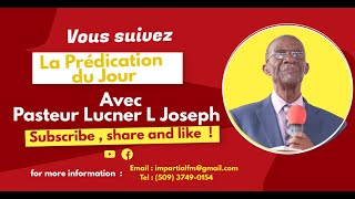 Pasteur Luckner L Joseph Predication Mercredi 20 mars  share lie and subscribe please [upl. by Caldera]