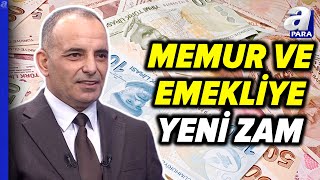 Memur Ve Emekli Zammı Ne Kadar Olacak Faruk Erdem Tek Tek Açıkladı  A Para [upl. by Brade]