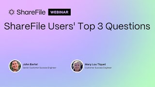 ShareFile Users Top 3 Questions [upl. by Byrdie]