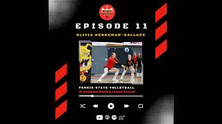 EP 11 – Volleyball’s Olivia HennemanDallape [upl. by Sonnie]