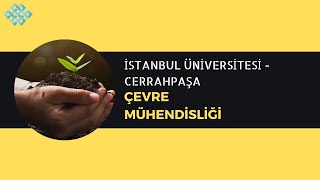 İstanbul Üniversitesi  Cerrahpaşa  Çevre Mühendisliği  Başarı Sırası İş İmkanları Maaş Staj [upl. by Crow]