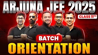 Class 11th ARJUNA JEE Batch For 2025 🔥 Live Orientation Session [upl. by Conias]