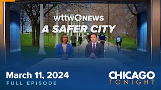 March 11 2024 Full Episode — Chicago Tonight [upl. by Einotna]