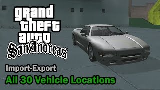 GTA San Andreas  All 30 ImportExport Vehicle Locations [upl. by Nylatsirk341]