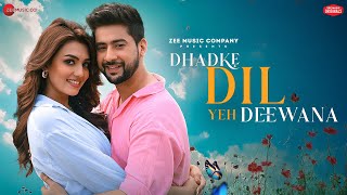 Dhadke Dil Yeh Deewana  Paras Arora Viidhi  Stebin Ben Kausar Jamot Kumaar Zee Music Originals [upl. by Yatnoed]