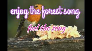 Enjoy the forest song [upl. by Domella]