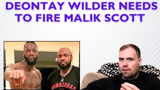 🤔 DEONTAY WILDER NEEDS TO FIRE MALIK SCOTT… [upl. by Salkcin]