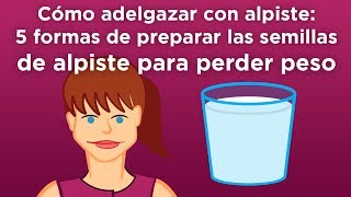 Cómo adelgazar con alpiste 5 formas de preparar las semillas de alpiste para perder peso [upl. by Tamberg]