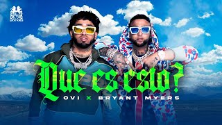 Ovi x BryantMyersTV  Que Es Esto Official Video [upl. by Kelvin]