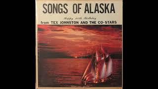 Songs of Alaska quotHappy 100th Birthdayquot  Tex Johnston and the CoStars Vinyl 1967 [upl. by Raimondo]