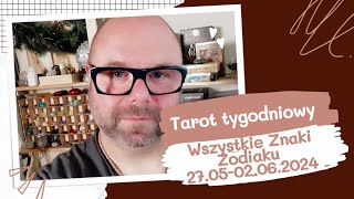 TAROT TYGODNIOWY WSZYSTKIE ZNAKI ZODIAKU 270502062024 [upl. by Pas]