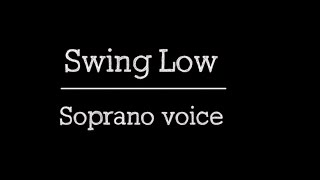 Swing Low Soprano Voice  Teaching Part [upl. by Aneala174]