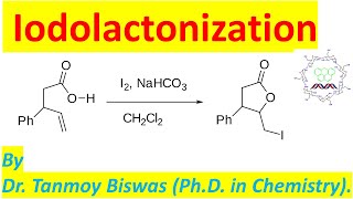 Iodolactone formation with mechanism by Dr Tanmoy Biswas Chemistry  The Mystery of Molecules [upl. by Solim822]