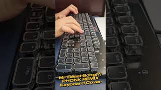 Mr Beast Song PHONK REMIX with Keyboard Cover Satisfying shorts [upl. by Stanislaus]