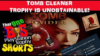 TOBPT SHORTS TOMB CLEANER Trophy in TOMB RAIDER 1 is BROKEN CANNOT EARN PLATINUM TR 123 REMASTERED [upl. by Sherrod]