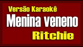 Ritchie Menina Veneno Karaokê [upl. by Lansing]