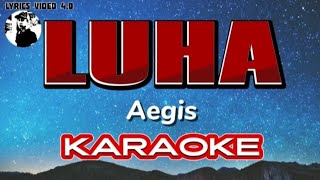 LUHA  AEGIS KARAOKE [upl. by Linnet]