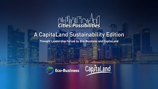 Cities Possibilities 2024 – A CapitaLand Sustainability Edition  Welcome remarks [upl. by Nogas337]