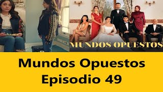 Mundos Opuestos Episodio 49 mundosopuestos seriesturcas [upl. by Buyers]