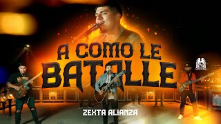 Zexta Alianza  A Como Le Batalle En Vivo [upl. by Kono]