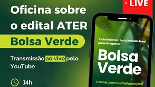 Apresentação do Edital de ATER Bolsa Verde [upl. by Aneekas722]