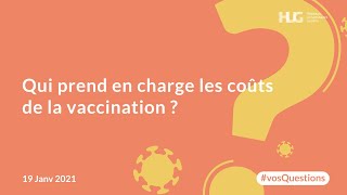 Qui prend en charge les coûts de la vaccination [upl. by Aromat]