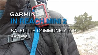 Garmin InReach Mini 2 Satellite Communicator Review [upl. by Ahsened]