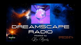 DREAMSCAPE RADIO hosted by Ron Boots EPISODE 674  Featuring UNI Sphere Kubusschnitt and more [upl. by Ardaed]