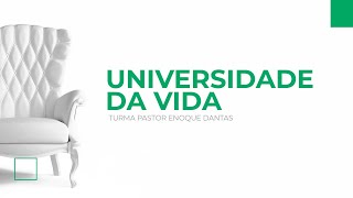 UNIVERSIDADE DA VIDA  AULA 3  TURMA PASTOR ENOQUE DANTAS [upl. by Francie674]