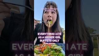 What I ate buffets for every meal as a midsize gal eating intuitively bodypostivity bodyconfidence [upl. by Niar740]