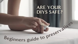 Beginners guide to preservatives in DIY skincare products [upl. by Ellenwahs781]